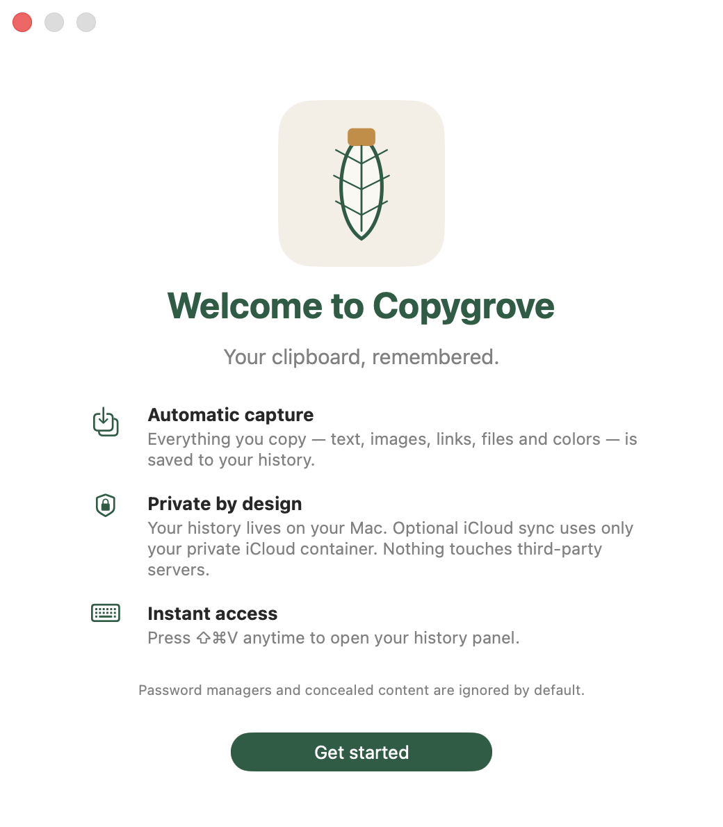 Copygrove's welcome screen explaining automatic capture, private by design, and instant access with ⇧⌘V.